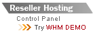 Reseller Hosting Control Panel, Try WHM Demo